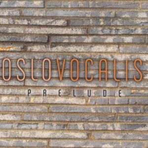 Oslo Vocalis : Prelude - Oslo Vocalis - Oftung