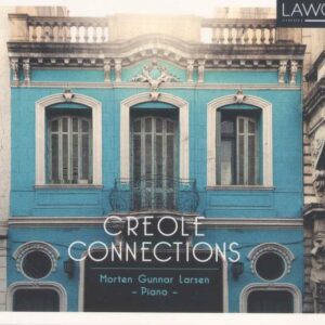 Lecuona / Piazzolla / Gottschalk / Nazareth / Isbitz: Creole Connections - Larsen