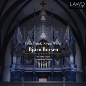 César Franck: Organ Works - Bjorn Boysen