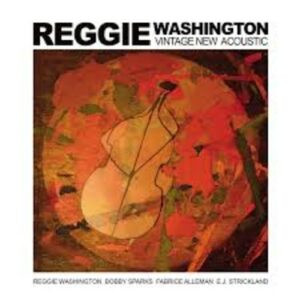 Vintage New Acoustic - Reggie Washington