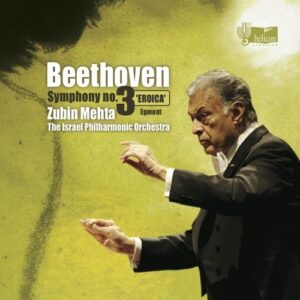 Beethoven: Symphony No.3, Egmont Overture - Zubin Mehta