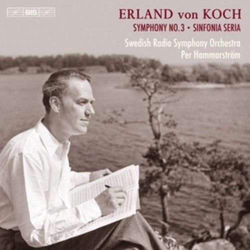 Koch: Symphony No. 3 / Sinfonia Seria - The Swedish Radio Symphony Orchestra