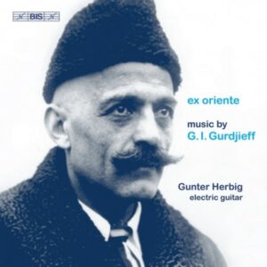 George Gurdjieff: Ex Oriante - Gunter Herbig