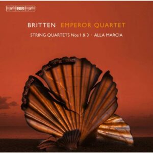 Britten: String Quartets Nos. 1 & 3 / Alla Marcia - Emperor Quartet