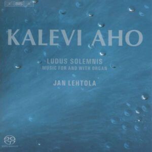 Kalevi Aho: Ludus Solemnis - Lehtola
