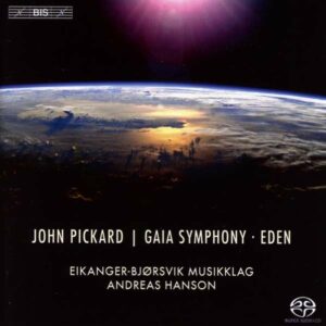 John Pickard: Gaia Symphony - Eden