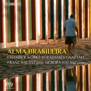 Radamés Gnattali: Alma Brasileira - Halasz