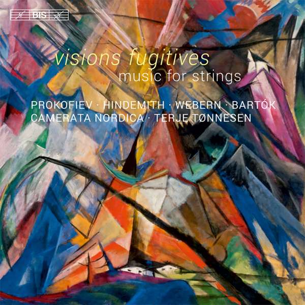 Prokofiev / Bartok / Webern / Hindemith: Visions Fugitives - Music For Strings