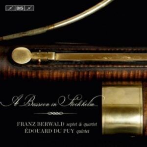 Berwald / Puy: A Bassoon In Stockholm... - Agrell