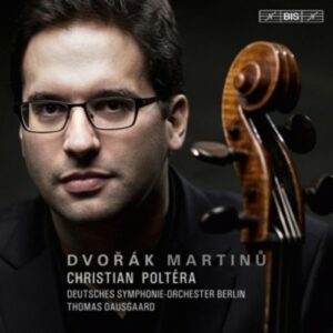 Martinu / Dvorak: Cello Concertos - Poltéra