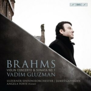 Brahms: Violin Concerto & Sonata No. 1 - Vadim Gluzman