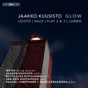 Glow - Chamber Music By Jaakko Kuusisto