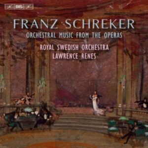 Schreker: Orchestral Music From The Operas - Royal Swedish Orchestra