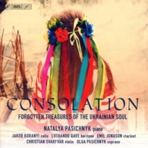 Consolation - Forgotten Treasures Of The Ukrain Soul