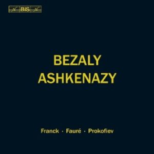 Franck / Fauré / Prokofiev: Sonatas - Sharon Bezaly & Vladimir Ashkenazy