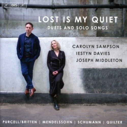 Lost Is My Quiet - Carolyn Sampson & Iestyn Davies