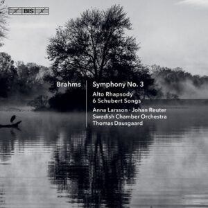 Brahms: Symphony No.3, Alto Rhapsody, 6 Schubert Songs - Thomas Dausgaard