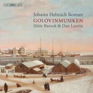 Johann Helmich Roman: Golovinmusiken - Dan Laurin