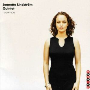 Jeanette Lindström Quintet : I Saw You