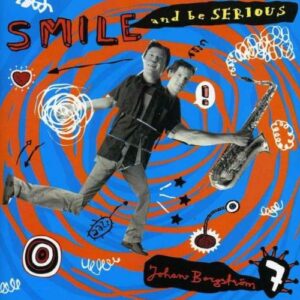 Johan Borgström : Smile and be Serious