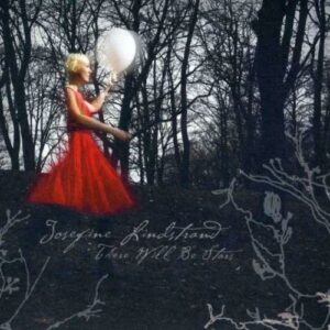 Josefine Lindstrand : There Will Be Stars