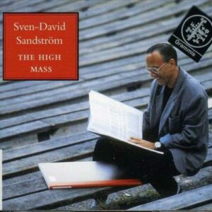 Sven-David Sandström : The High Mass