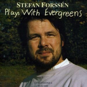 Stefan Forssen Plays With Evergreens