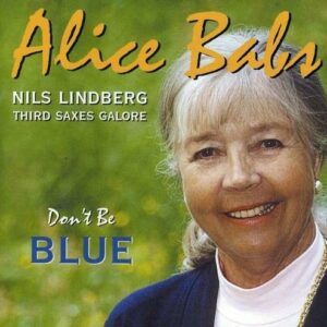 Don't Be Blue - Alice Babs