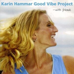 Good Vibe Project - Karin Hammar