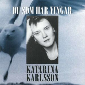 Those Who Have Wings - Katarina Karlsson