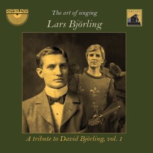 The Art of Singing: A Tribute to David Björling, Volume 1 - Lars Björling