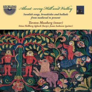 About Every Hill And Valley | Swedish Songs, Broadsides & Ballads from Medieval to Present - Torsten Mossberg