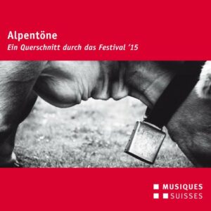 Alpentöne Festival 2015.