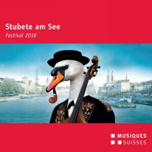 Stubete am See : Sélection du festival 2016.