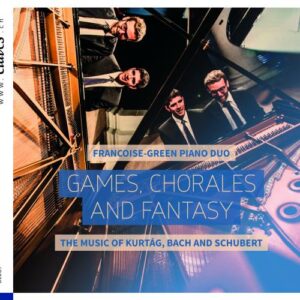 Schubert / Bach / Kurtag: Games, Chorales And Fantasy - Francoise-Green Piano Duo