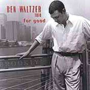 For Good - Ben Waltzer Trio