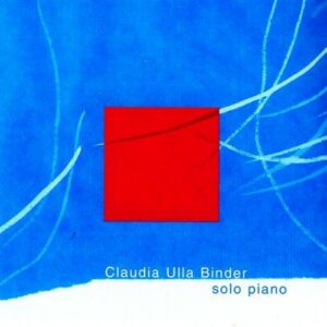 Claudia Ulla Binder : Solo Piano