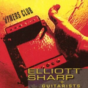 Dyners Club - Elliott Sharp