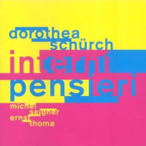 Interni Pensieri - Dorothea Schurch