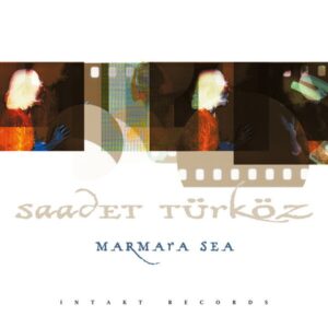 Marmara Sea - Saadet Turkoz