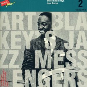 Swiss Radio Days Vol. 2 (Lausanne 1960) - Art Blakey & The Jazz Messengers