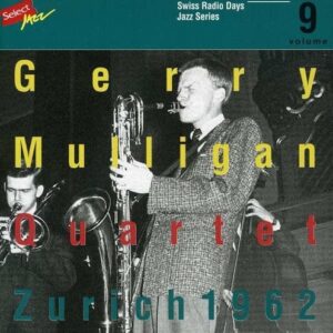 Swiss Radio Days Vol. 9 (Zurich 1962) - Gerry Mulligan Quartet
