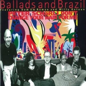 Ballads And Brazil - Peter Scharli