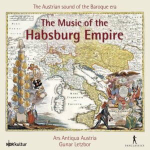 The Music Of The Hasburg Empire - Ars Antiqua Austria - Letzbor