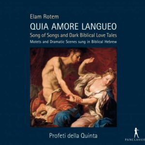Elam Rotem: Quia Amore Langueo - Profeti Della Quinta / Rotem
