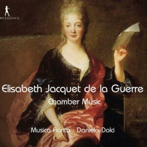 Elisabeth Jacquet De La Guerre: Chamber Music - Musica Fiorita / Dolci