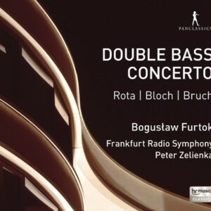 Rota / Bloch / Bruch: Double Bass Concertos - Boguslaw Furtok