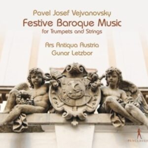 Pavel Josef Vejvanovsky: Festive Baroque Music - Gunar Letzbor