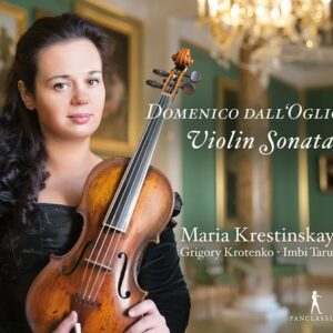 Domenico Dall'Oglio: Sonatas For Violin And Basso Continuo - Maria Krestinskaya