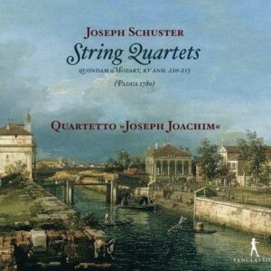Joseph Schuster: String Quartets Nos.1-6, "Quartetti Padovani" - Quartetto Joseph Joachim